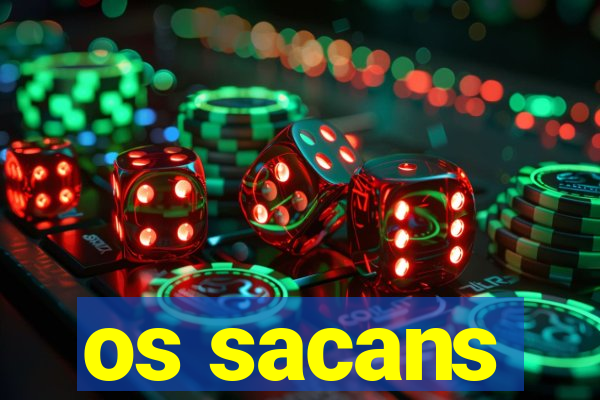 os sacans